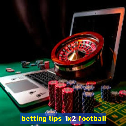 betting tips 1x2 football